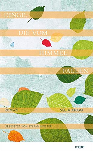 Dinge, die vom Himmel fallen: Roman. Ausgezeichnet mit Literaturpreis der Europäischen Union 2016